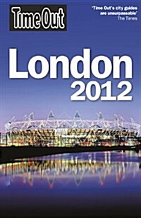 Time Out London : Official Travel Guide the London 2012 Olympic Games and Paralympic Games (Paperback, 20 Rev ed)
