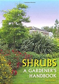 Shrubs : A Gardeners Handbook (Paperback)