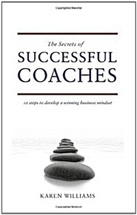 Secrets of Successful Coaches: 10 Steps to Develop a Winning Business Mindset (Paperback)
