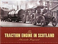 The Traction Engine in Scotland (Paperback)