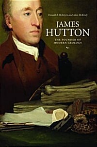 James Hutton : The Founder of Modern Geology (Paperback, 2 ed)
