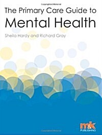The Primary Care Guide to Mental Health (Paperback)