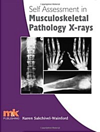 Self-assessment in Musculoskeletal Pathology X-rays (Paperback)