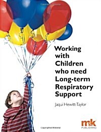 Working With Children Who Need Long-term Respiratory Support (Paperback)