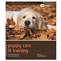 Puppy Training & Care - Pet Friendly (Paperback)