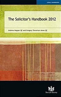 The Solicitors Handbook 2012. by Andrew Hopper and Gregory Treverton-Jones (Paperback)