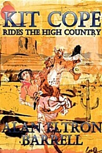 Kit Cope Rides the High Country (Paperback)