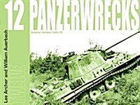 Panzerwrecks 12 : German Armour 1944-45 (Paperback)