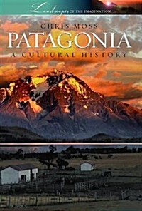 Patagonia: A Cultural History (Open Ebook)