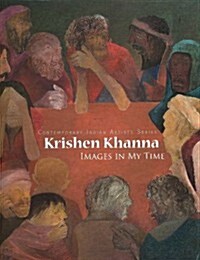 Krishen Khanna: Images in My Time (Hardcover)