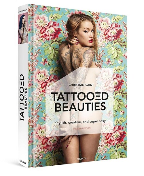 Tattooed Beauties: The Worlds Most Beautiful Tattoo Models: English Edition (Hardcover)