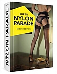 Super Nylon Parade: Women, Legs, and Nylons: English Edition (Hardcover)