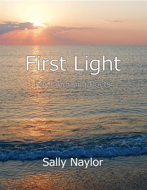 First Light: For Emerging Poets (Paperback)