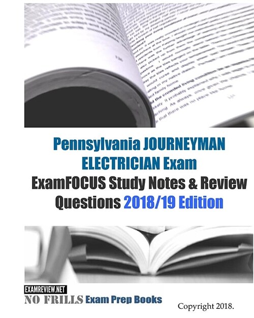 Pennsylvania Journeyman Electrician Exam Examfocus Study Notes & Review Questions (Paperback, Large Print)