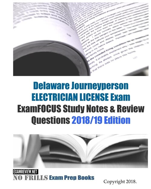 Delaware Journeyperson Electrician License Exam Examfocus Study Notes & Review Questions (Paperback, Large Print)