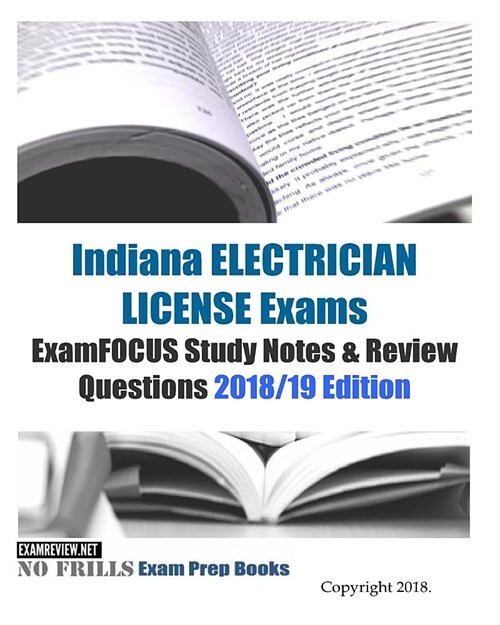 Indiana Electrician License Exams Examfocus Study Notes & Review Questions (Paperback, Large Print)