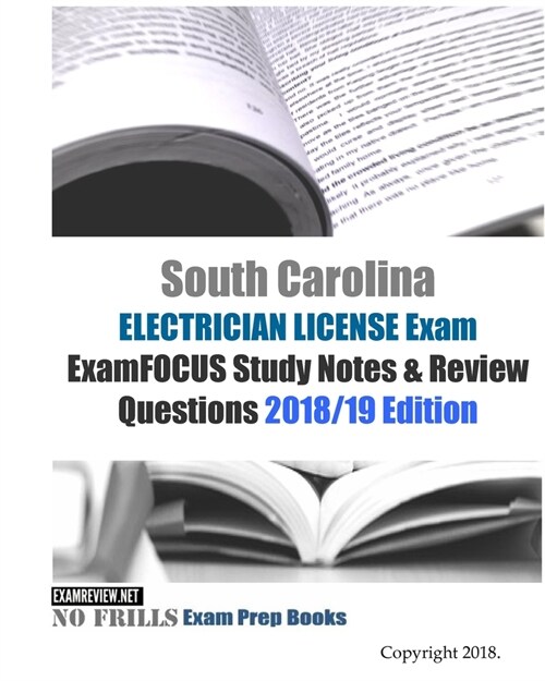 South Carolina Electrician License Exam Examfocus Study Notes & Review Questions (Paperback, Large Print)