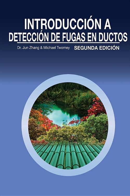 Introduccion A Deteccion De Fugas En Ductos (Paperback, 2nd)