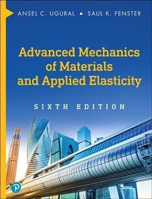 Advanced Mechanics of Materials and Applied Elasticity (Hardcover, 6)