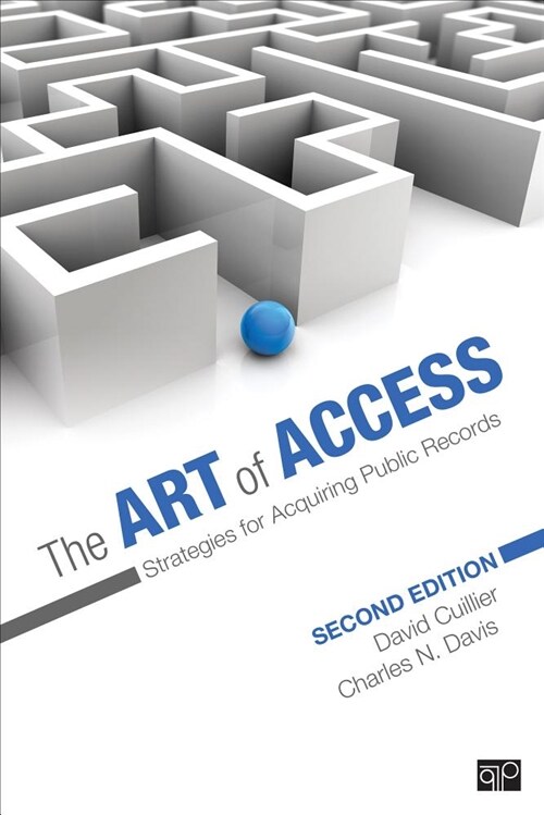 The Art of Access: Strategies for Acquiring Public Records (Paperback, 2)