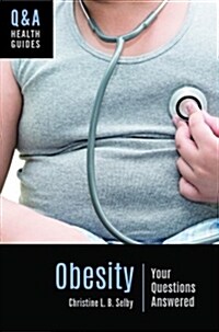 Obesity: Your Questions Answered (Hardcover)