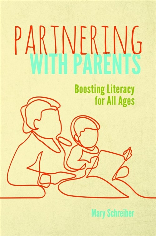 Partnering with Parents: Boosting Literacy for All Ages (Paperback)