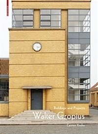 Walter Gropius : buildings and projects