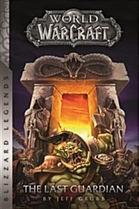 Warcraft - the Last Guardian (Paperback)