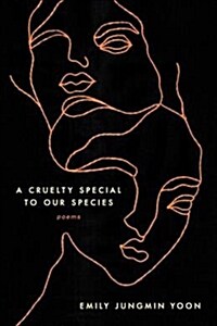 A Cruelty Special to Our Species: Poems (Paperback)