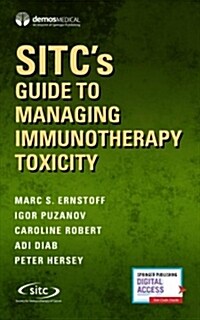 Sitcs Guide to Managing Immunotherapy Toxicity (Paperback)