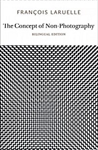 The Concept of Non-photography (Paperback)