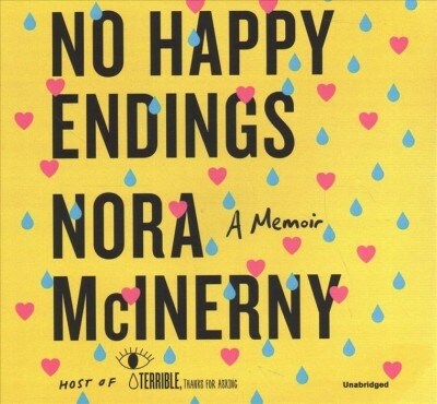 No Happy Endings Lib/E: A Memoir (Audio CD)