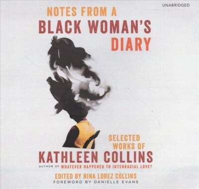 Notes from a Black Womans Diary Lib/E: Selected Works of Kathleen Collins (Audio CD)