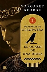 El Ocaso de la Diosa / The Memoirs of Cleopatra (Paperback)