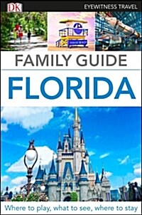 DK Eyewitness Family Guide Florida (Paperback, 2 ed)