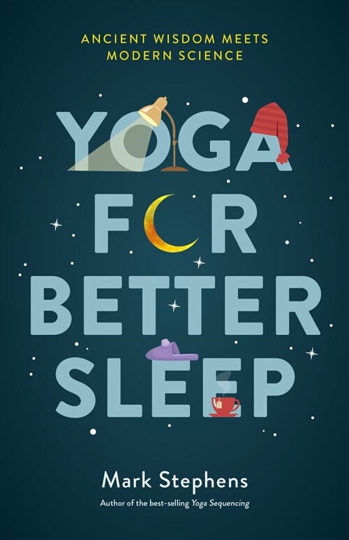 Yoga for Better Sleep: Ancient Wisdom Meets Modern Science (Paperback)