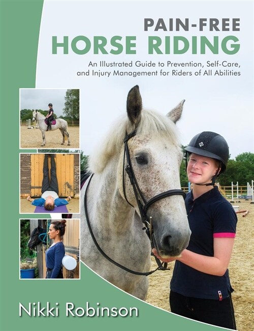 Pain-Free Horse Riding: An Illustrated Guide to Prevention, Self-Care, and Injury Management for Riders of All Abilities (Paperback)