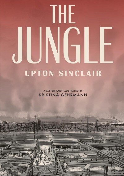 The Jungle: [a Graphic Novel] (Paperback)