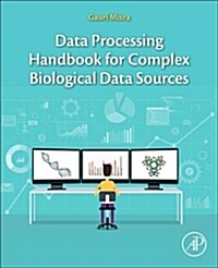 Data Processing Handbook for Complex Biological Data Sources (Paperback)