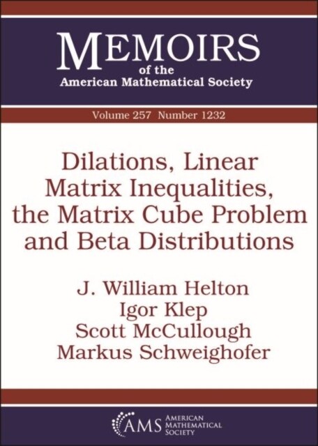 Dilations, Linear Matrix Inequalities, the Matrix Cube Problem and Beta Distributions (Paperback)