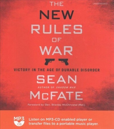 The New Rules of War: Victory in the Age of Durable Disorder (MP3 CD)