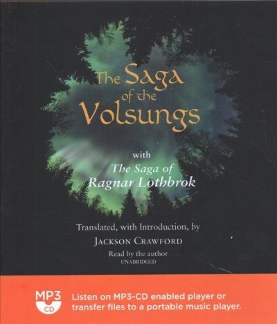 The Saga of the Volsungs: With the Saga of Ragnar Lothbrok (MP3 CD)