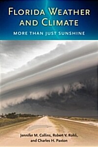 Florida Weather and Climate: More Than Just Sunshine (Paperback)