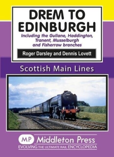 Drem to Edinburgh : Including Gullane, Haddington, Tranent, Musselburgh and Fisherrow Branches (Hardcover)