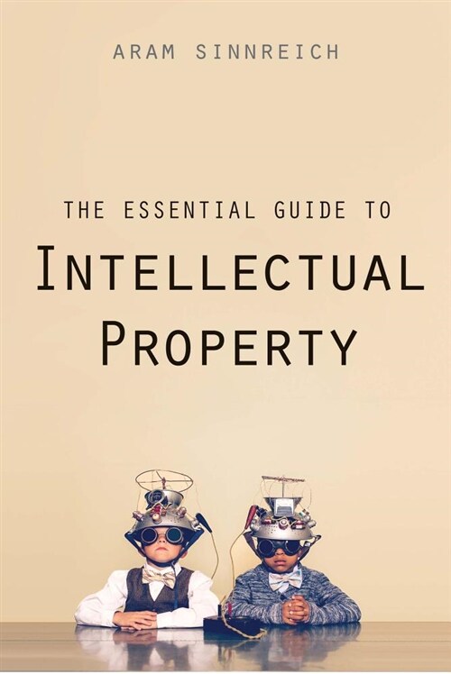 The Essential Guide to Intellectual Property (Paperback)
