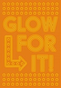 Glow For It (Paperback)