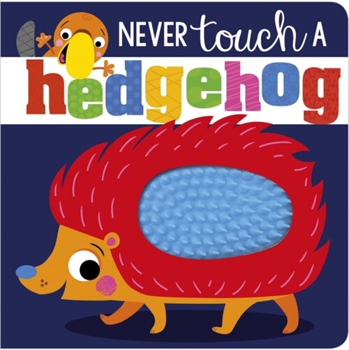 NEVER touch a hedgehog (Board Book)