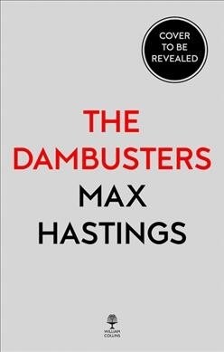Chastise : The Dambusters Story 1943 (Hardcover)