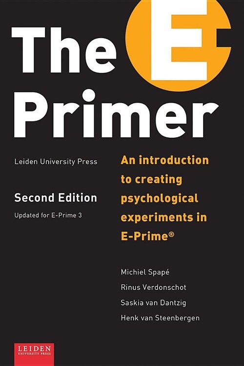 The E-Primer: An Introduction to Creating Psychological Experiments in E-Prime(r) (Paperback)