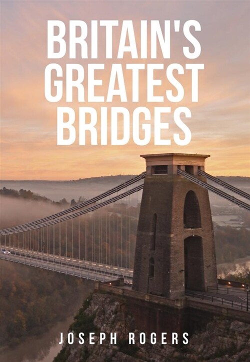 Britains Greatest Bridges (Paperback)